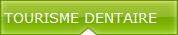 TOURISME DENTAIRE 
